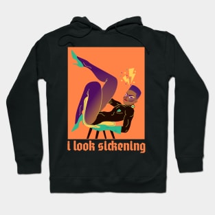 I Look Sickening - Rupauls Drag Race Hoodie